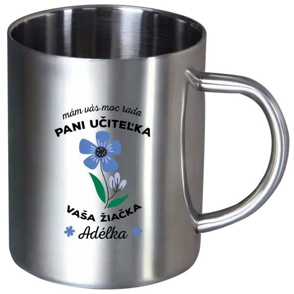 Nerezový hrnček Mám vás moc rada pani učiteľka 