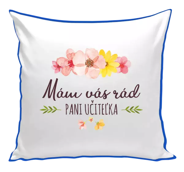 Vankúš Mám vás moc rada pani učiteľka 