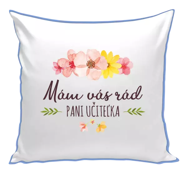 Vankúš Mám vás moc rada pani učiteľka 
