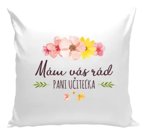 Vankúš Mám vás moc rada pani učiteľka 