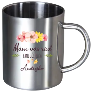 Nerezový hrnček Mám vás rád pani učiteľka  - meno