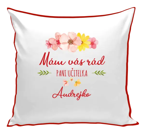 Vankúš Mám vás rád pani učiteľka  - meno