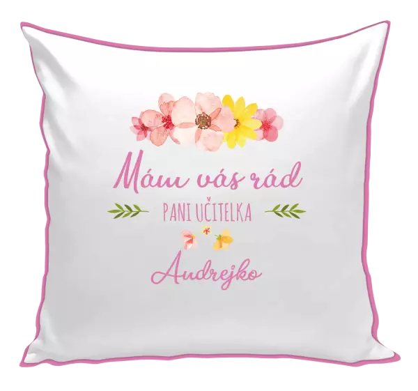 Vankúš Mám vás rád pani učiteľka  - meno