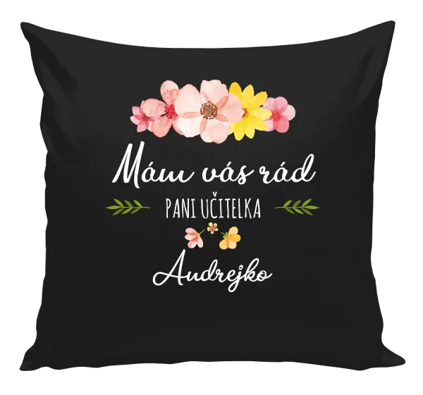 Vankúš Mám vás rád pani učiteľka  - meno