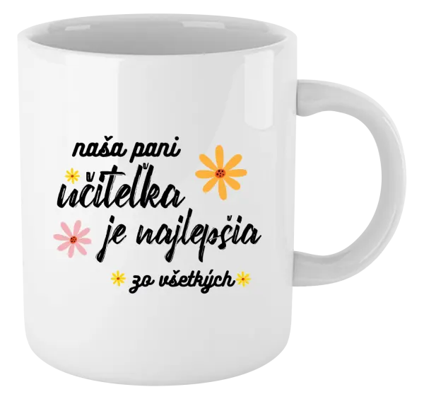 Hrnček Naša pani učiteľka je najlepšia zo všetkých