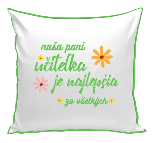 Vankúš Naša pani učiteľka je najlepšia zo všetkých