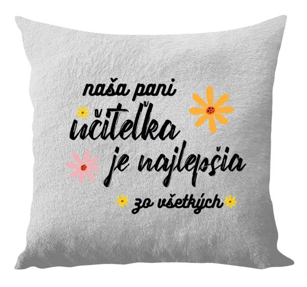 Vankúš Naša pani učiteľka je najlepšia zo všetkých