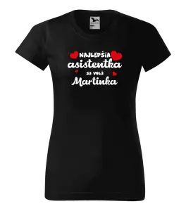 Dámske tričko Najlepšia asistentka sa volá - Meno