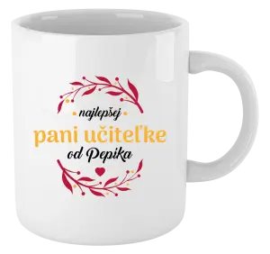Hrnček Najlepšej pani učiteľke od Meno