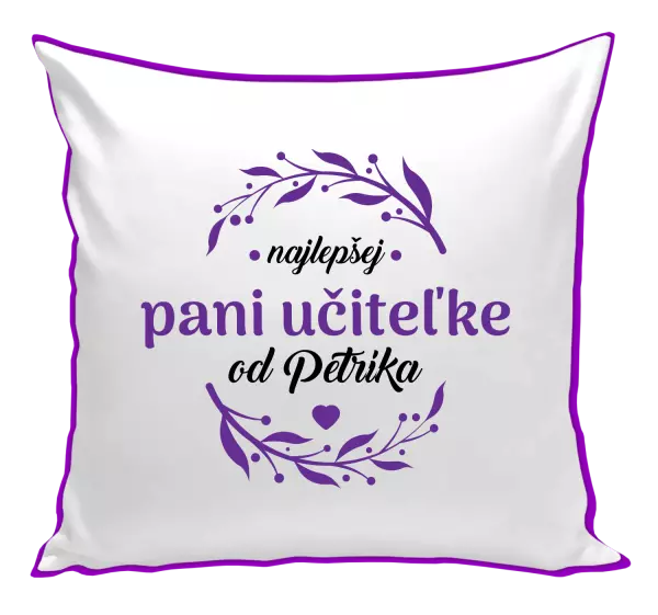 Vankúš Najlepšej pani učiteľke od Meno