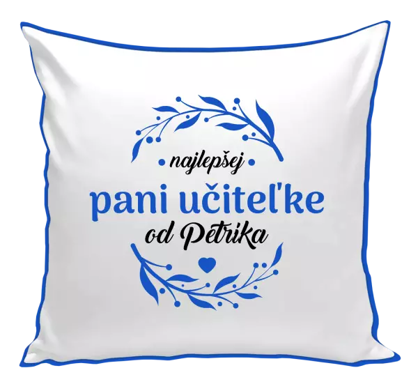 Vankúš Najlepšej pani učiteľke od Meno