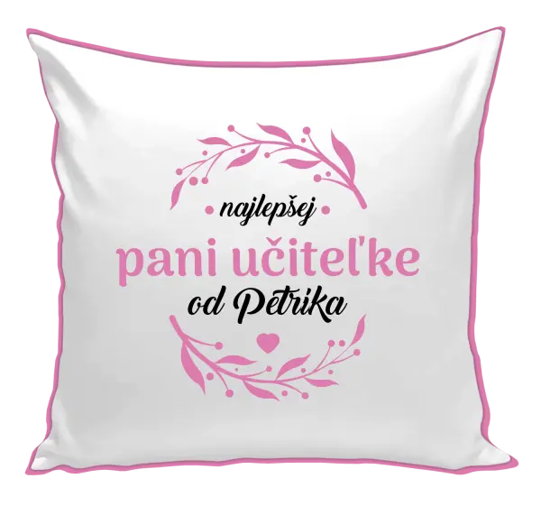Vankúš Najlepšej pani učiteľke od Meno