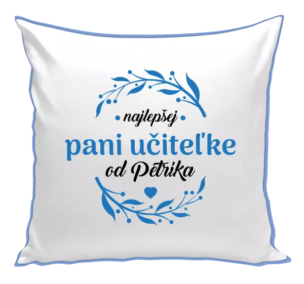 Vankúš Najlepšej pani učiteľke od Meno