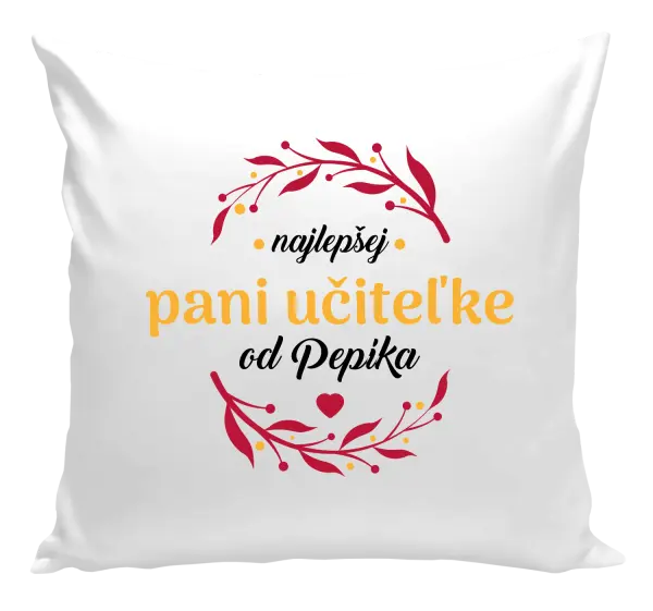 Vankúš Najlepšej pani učiteľke od Meno