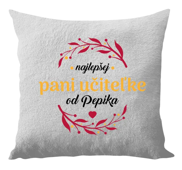 Vankúš Najlepšej pani učiteľke od Meno