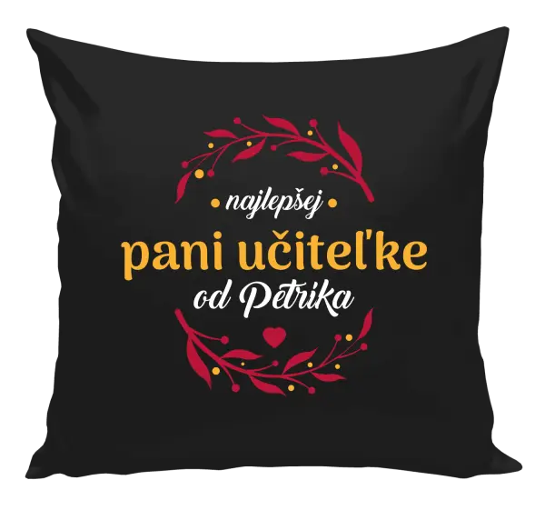 Vankúš Najlepšej pani učiteľke od Meno