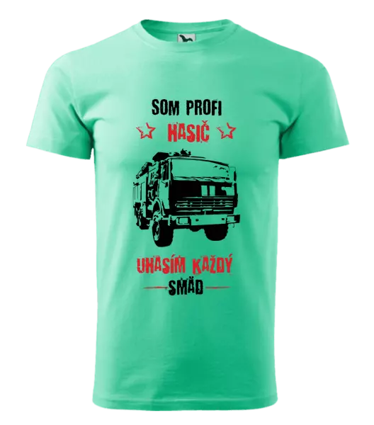 Pánske tričko Som profi hasič, uhasím každý smäd