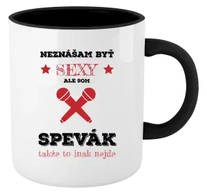Hrnček  Neznášam byť sexy, ale som spevák