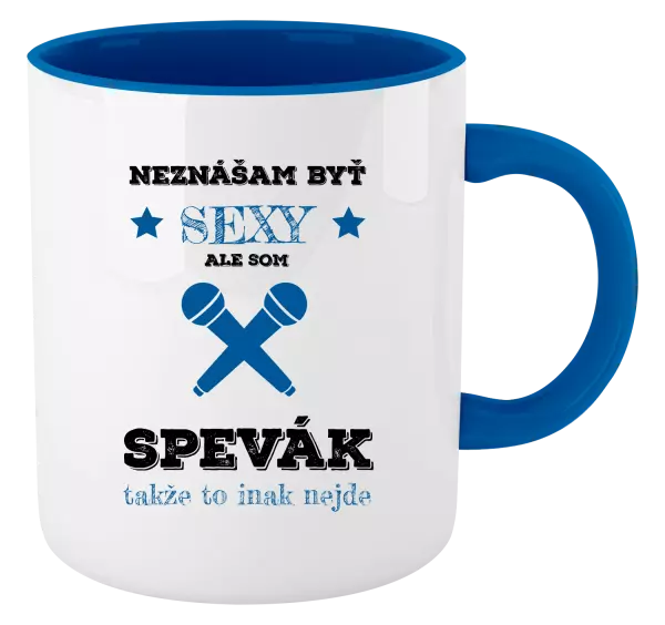 Hrnček  Neznášam byť sexy, ale som spevák