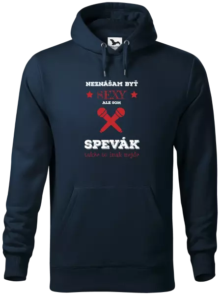 Pánska mikina Neznášam byť sexy, ale som spevák