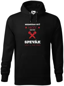 Pánska mikina Neznášam byť sexy, ale som spevák