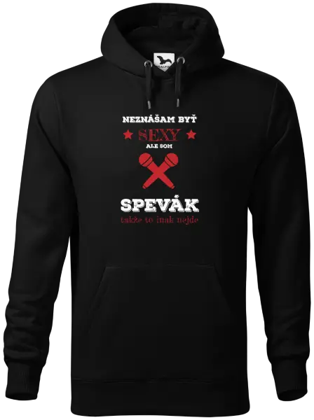 Pánska mikina Neznášam byť sexy, ale som spevák
