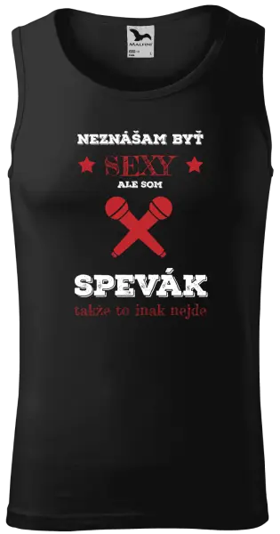 Pánske tielko Neznášam byť sexy, ale som spevák