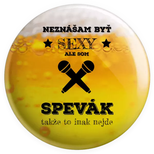 Placka Neznášam byť sexy, ale som spevák