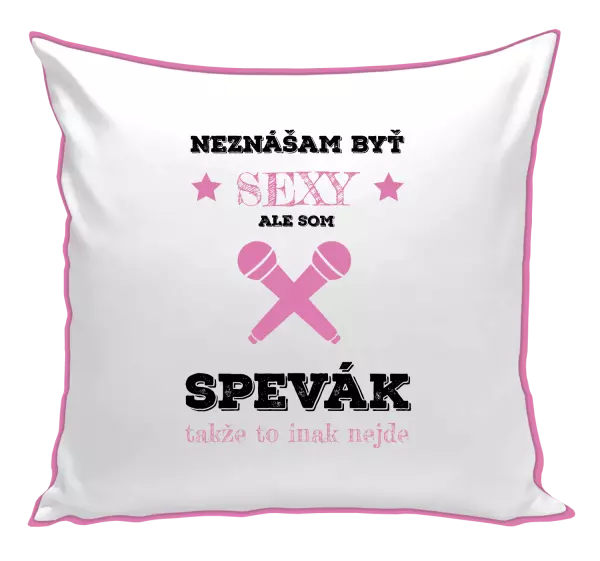 Vankúš Neznášam byť sexy, ale som spevák