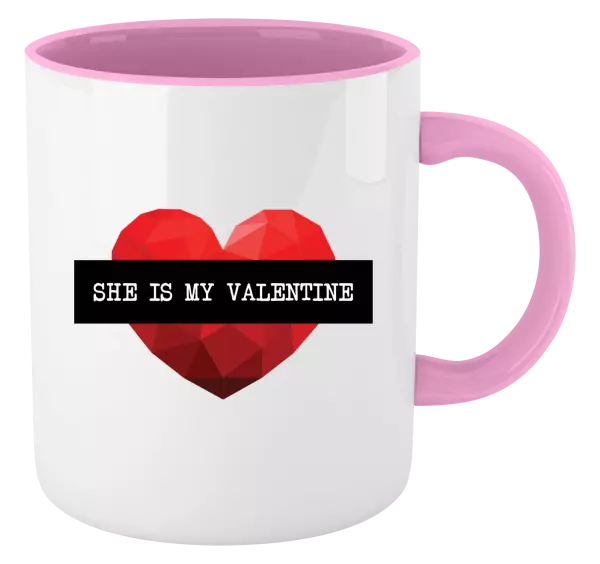 Hrnček  She is my Valentine