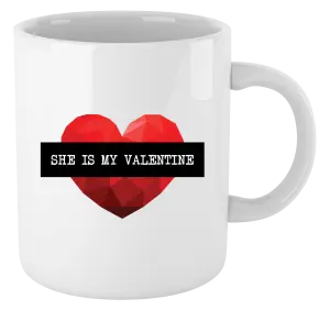 Hrnček She is my Valentine