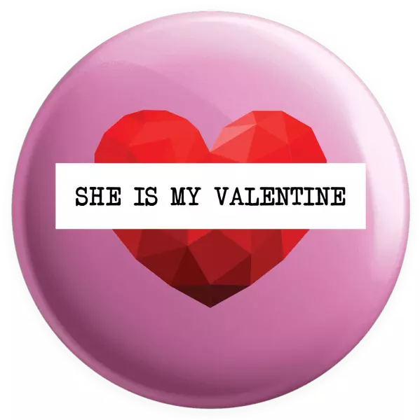 Placka She is my Valentine