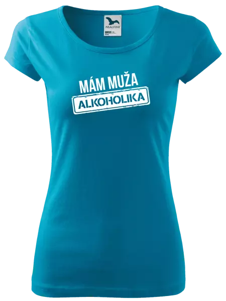 Dámske tričko Mám muža alkoholika