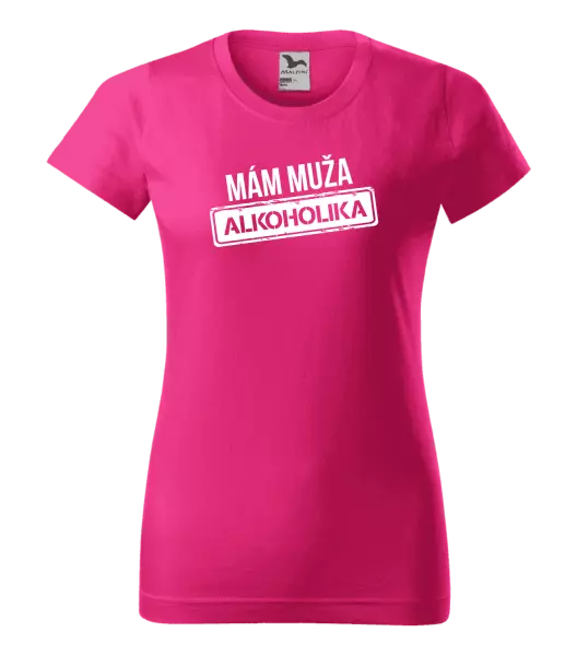 Dámske tričko Mám muža alkoholika