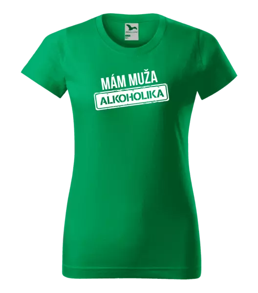 Dámske tričko Mám muža alkoholika
