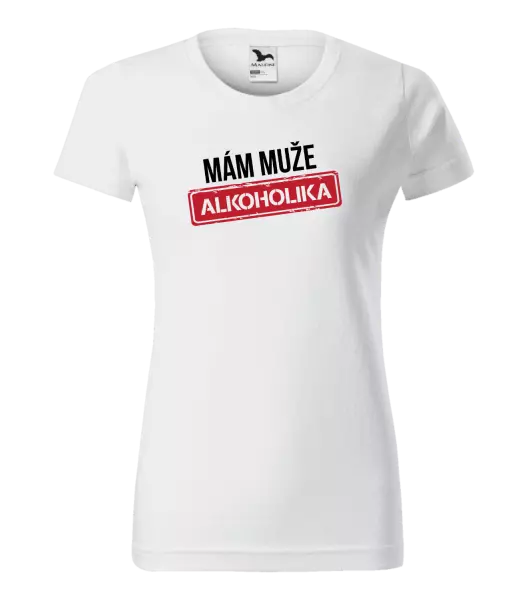 Dámske tričko Mám muža alkoholika
