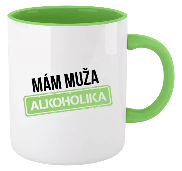 Hrnček  Mám muža alkoholika