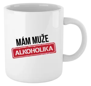 Hrnček Mám muža alkoholika