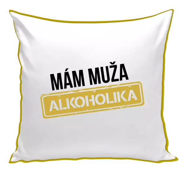 Vankúš Mám muža alkoholika
