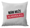Vankúš Mám muža alkoholika