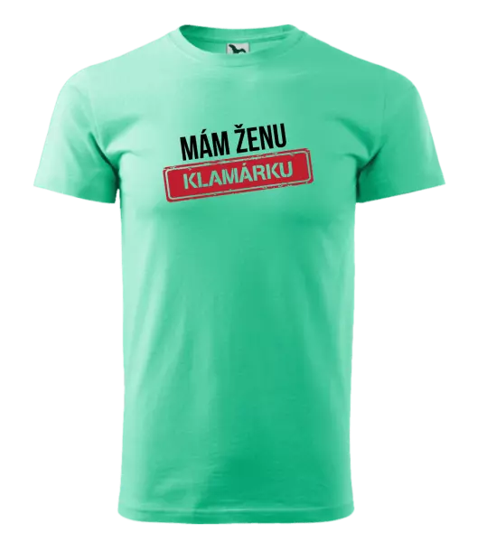 Pánske tričko Mám ženu klamárku