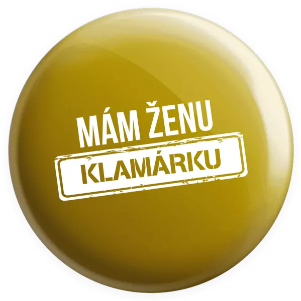 Placka Mám ženu klamárku