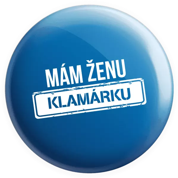 Placka Mám ženu klamárku