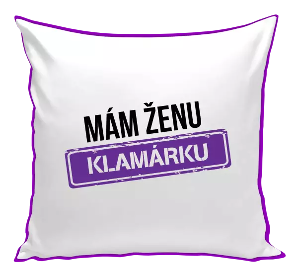 Vankúš Mám ženu klamárku