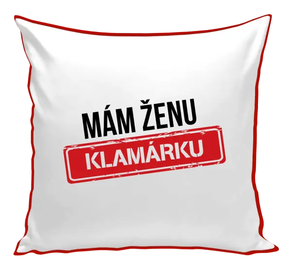 Vankúš Mám ženu klamárku
