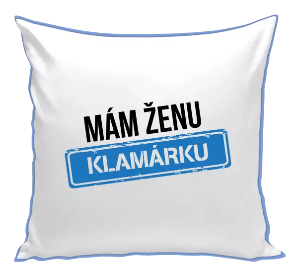 Vankúš Mám ženu klamárku