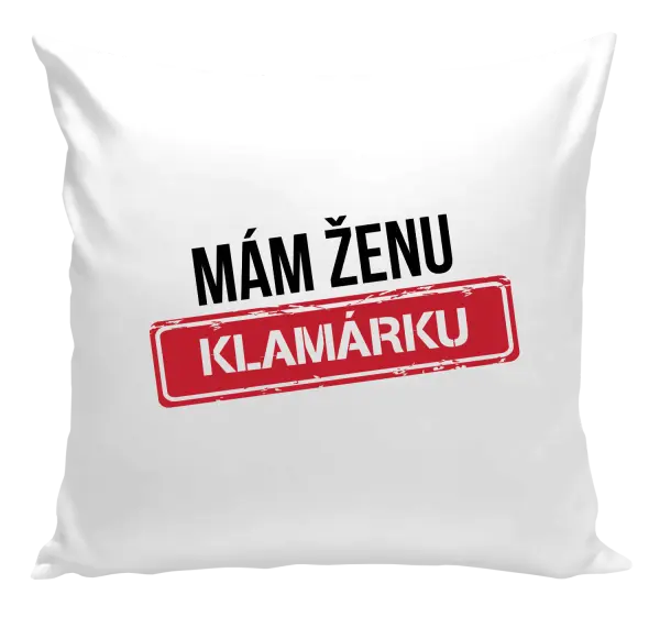 Vankúš Mám ženu klamárku