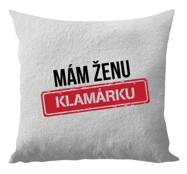 Vankúš Mám ženu klamárku