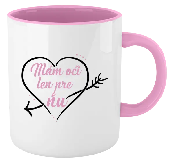 Hrnček  Mám oči jen pro ni - kopie