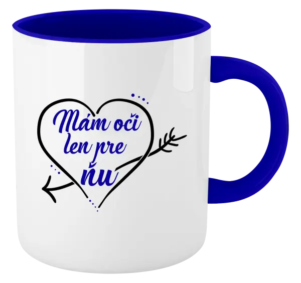 Hrnček  Mám oči jen pro ni - kopie